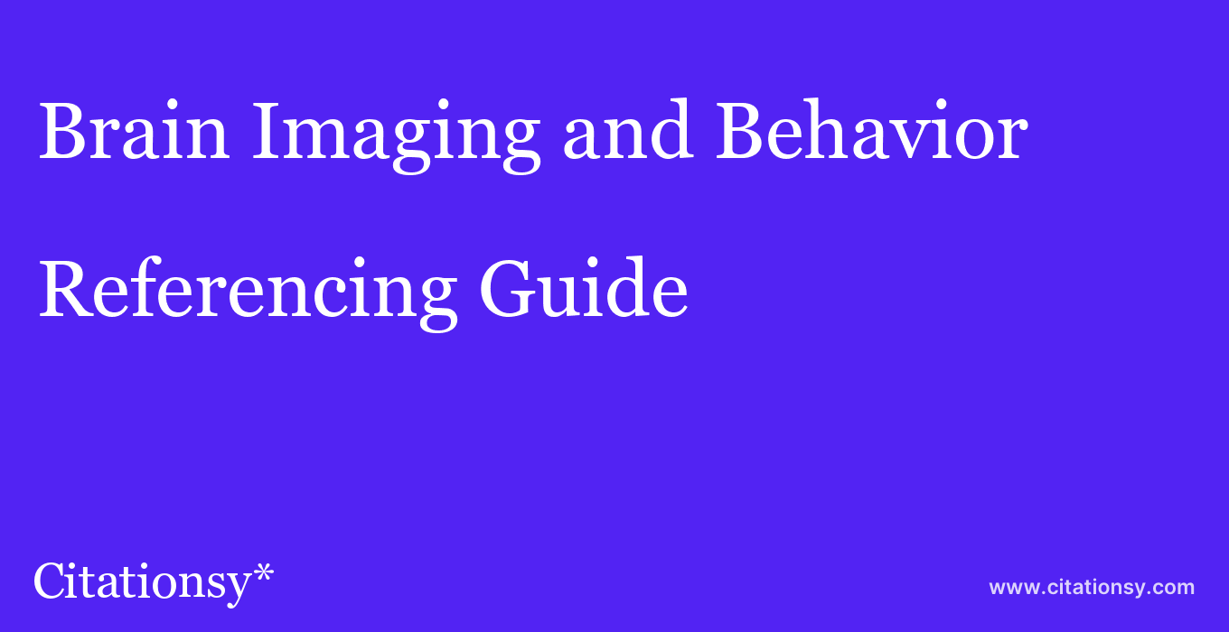cite Brain Imaging and Behavior  — Referencing Guide
